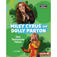 Miley Cyrus and Dolly Parton: Two Tennessee Titans