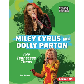 Miley Cyrus and Dolly Parton: Two Tennessee Titans