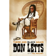 There and Black Again: The Autobiography of Don Letts