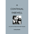 A Continual Farewell: My Life in Letters with Tony Wilson