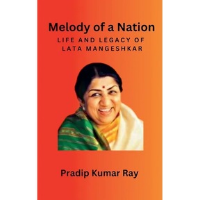 Melody of a Nation: Life and Legacy of Lata Mangeshkar