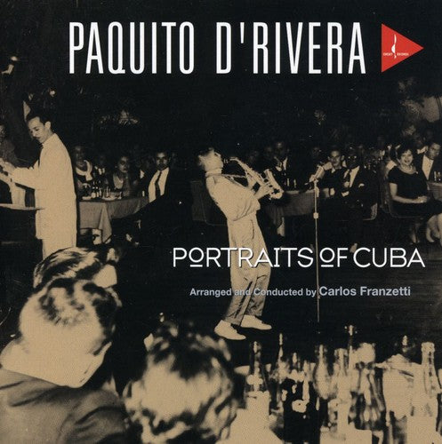 Paquito D'Rivera - Portraits of Cuba [CD]