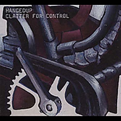 the album cover for Hangedup - Clatter for Control