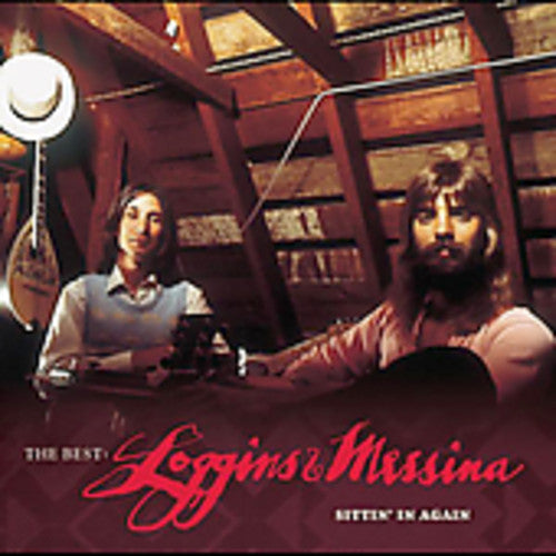 The Best: Loggins and Messina - Sittin' In Again (CD)