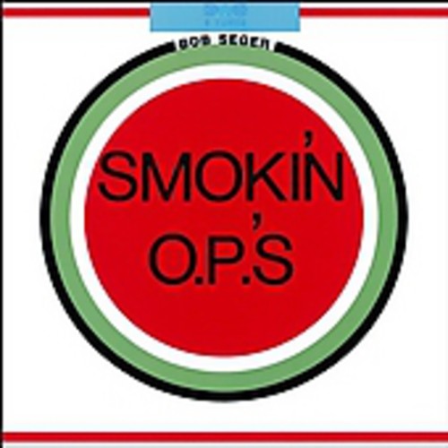 Seger,bob - Smokin Op's - Music CD