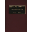Howard Hanson: A Bio-Bibliography
