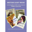British Light Music, a Personal Gallery of 20th Century Composers.