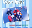 the album cover for Taggy Tones - Unplugged.Unreleased.Unexploited [Import]