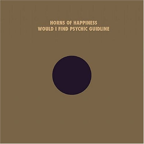 the album cover for Horns Of Happiness - Would I Find Your Psychic Guideline