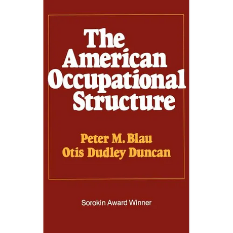 The American Occupational Structure
