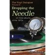 The Vinyl Dialogues II: Dropping The Needle