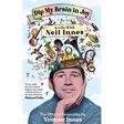 Dip My Brain in Joy: A Life with Neil Innes: The Official Biography