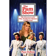 The Pam Show: My Adventures With the Andrews Sisters and Beyond: My Adventures With the Andrews Sisters and Beyond