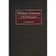 William Schuman: A Bio-Bibliography