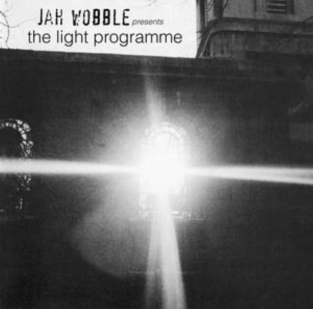 Jah Wobble Presents The Light Programme