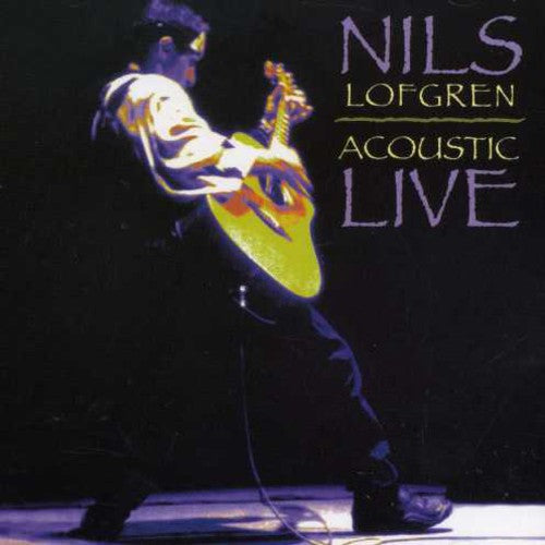 Nils Lofgren - Acoustic Live [CD]
