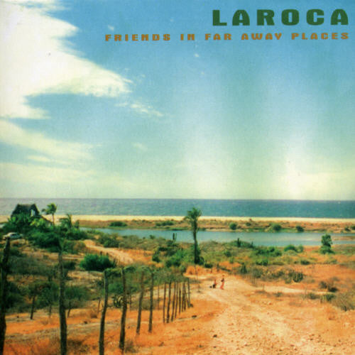 Laroca - Friends In Faraway Places - Music CD