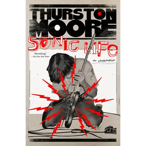 Sonic Life: A Memoir
