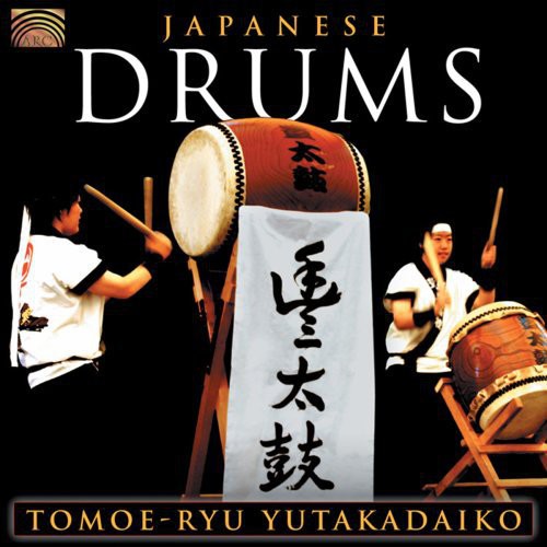 Tomoe-ryu Yutakadaiko - Japanese Drums - Music CD
