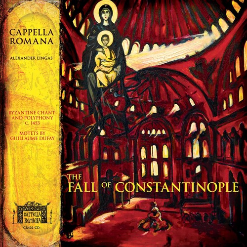 Cappella Romana - Fall Of Constantinople - Music CD