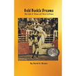 Gold Buckle Dreams: The Life & Times of Chris LeDoux