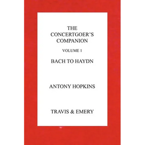 The Concertgoer's Companion - Bach to Haydn