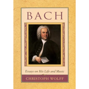 Bach: Essays on His Life and Music