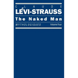 The Naked Man: Mythologiques, Volume 4