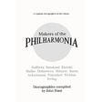 Makers of the Philharmonia. 11 Discographies. Alceo Galliera, Walter Susskind, Paul Kletzki, Nicolai Malko, Issay Dobrowen, Lovro Von Matacic, Efrem K
