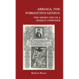 Arriaga, the Forgotten Genius