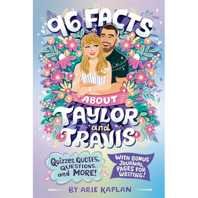 96 Facts about Taylor and Travis: Quizzes, Quotes, Questions, and More! with Bonus Journal Pages for Writing!