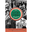 The Lucky Strike Papers: Journeys Through My Mother's Television Past (revised edition)