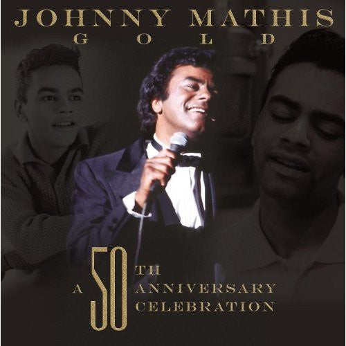 Johnny Mathis A 50th Anniversary Celebration - Music CD