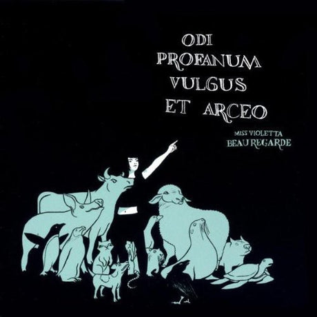 the album cover for Miss Violetta Beauregarde - Odi Profanum Vulgus Et Arceo
