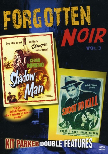 Forgotten Noir 3: Shadow Man & Shoot To Kill - Forgotten Noir 3: Shadow Man & Shoot To Kill - DVD