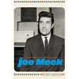 Love and Fury: The Life, Death and Legacy of Joe Meek