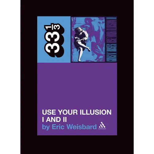 Guns N' Roses: Use Your Illusion I and II