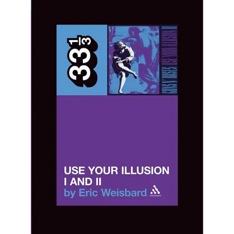 Guns N' Roses: Use Your Illusion I and II