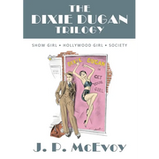 The Dixie Dugan Trilogy: Show Girl, Hollywood Girl, Society