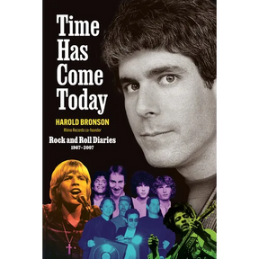 Time Has Come Today: Rock and Roll Diaries 1967-2007