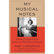 My Musical Notes: A Journey in Classical Piano between the World Wars and Beyond