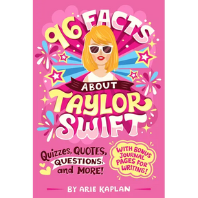 96 Facts about Taylor Swift: Quizzes, Quotes, Questions, and More! with Bonus Journal Pages for Writing!