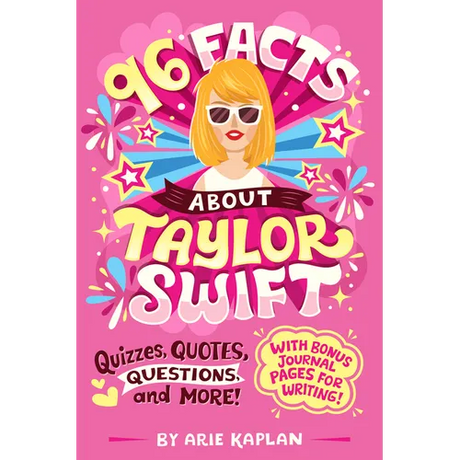 96 Facts about Taylor Swift: Quizzes, Quotes, Questions, and More! with Bonus Journal Pages for Writing!