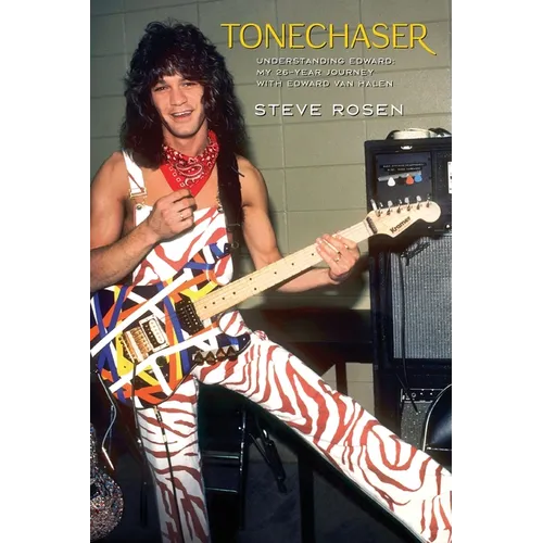 Tonechaser: Understanding Edward: My 26-Year Journey with Edward Van Halen
