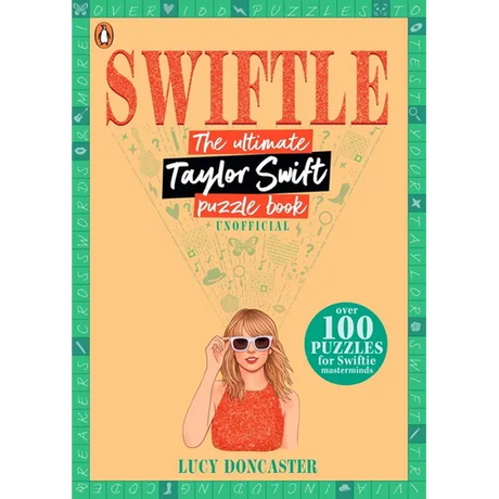 Swiftle: The Ultimate Taylor Swift Puzzle Book