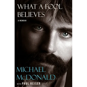 What a Fool Believes: A Memoir