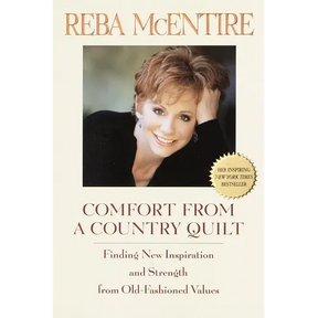 Comfort from a Country Quilt: Finding New Inspiration and Strength in Old-Fashioned Values