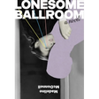 Lonesome Ballroom