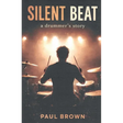 Silent Beat: A Drummer's Story