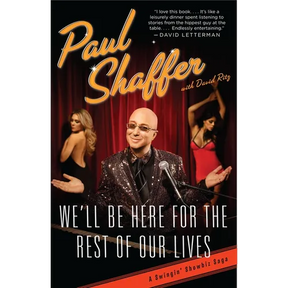 We'll Be Here For the Rest of Our Lives: A Swingin' Showbiz Saga